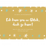 Greeting Card #1 - "Ech hun sou ee Gléck dech ze hun"